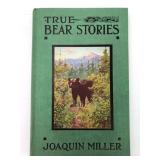 1949 True Bear Stories By Joaquin Miller