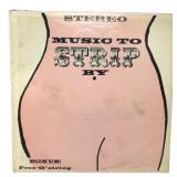 Bob Freedman Orchestra - Music To Strip By - Vinyl