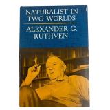 Alexander G. Ruthven, Naturalist in Two Worlds