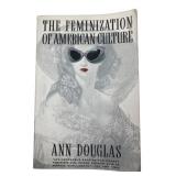 Ann Douglas - The Feminization of American Culture