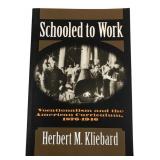 Herbert M. Kliebard - Schooled to Work - Paperback
