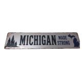 Michigan Made Strong Decorative Metal Sign 16x4