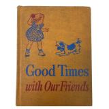 1948 Good Times with Our Friends Childrenï¿½s Reader