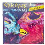 Chrome - No Humans Allowed - LP - VG+