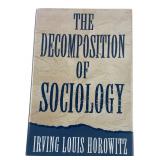 Horowitz The Decomposition of Sociology Book