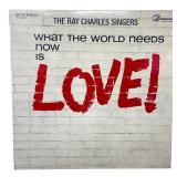 Ray Charles Singers - What The World - LP - VG+