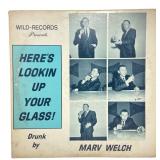 Marv Welch - Here's Lookin Up Your Glass LP - VG
