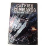 Catfish Commando Novelty Metal Sign
