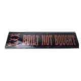 Built Not Bought Automotive Metal Sign
