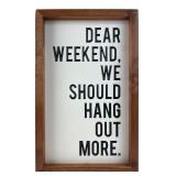 Woodline Designs Dear Weekend Scrolled Sign 10x16