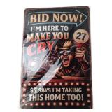 Novelty Auction Humor Metal Sign 12x8