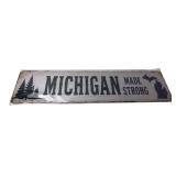 Michigan Made Strong Novelty Metal Sign