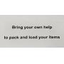 Bring your own help to load items
