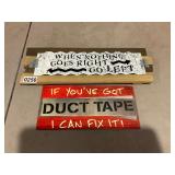 2 signs - go left and duct tape fixes it