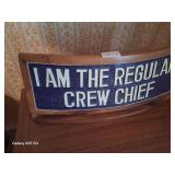 I am the regular crew chief wooden desk sign