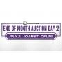 July End of Month Day 2 Auction