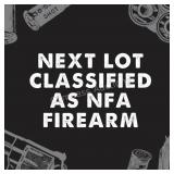 NFA Firearms & Related Accessories Lot(s)