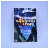 The Squirrel Trap by C.A. Lien