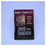 Arise from Darkness by Benedict Groeschel