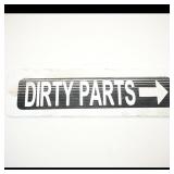 Dirty Parts Directional Sign