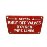 Shut Off Valves Oxygen Pipe Lines Porcelain Sign