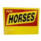 Enjoy Horses Painted Metal Sign