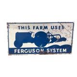This Farm uses the Ferguson System Metal Sign