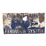 This Farm uses the Ferguson System Metal Sign