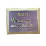 Notice: We are not out of Schlitz Embossed Sign