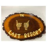 Wood Painted Last Resort Sign