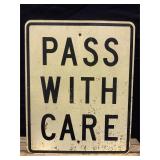 Pass With Care Metal Sign