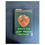 Whom the Gods Would Destroy by Richard Powell