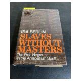 Slaves Without Masters by Ira Berlin, 1974