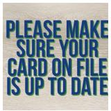 Your card on file will automatically be charged