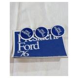 President Ford Pin Back Buttons & Sticker