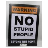 No Stupid People Sign