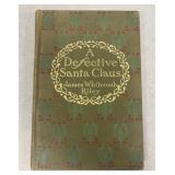 1904 A DEFECTIVE Santa Claus, by James W. Riley