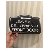 Leave all deliveries at the front door sign