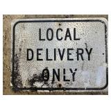 ALUMINUM STREET/ROAD SIGN-"LOCAL DELIVERY ONLY"