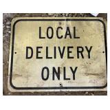 ALUMINUM STREET/ROAD SIGN-"LOCAL DELIVERY ONLY"