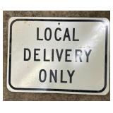 ALUMINUM STREET/ROAD SIGN-"LOCAL DELIVERY ONLY"