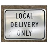 ALUMINUM STREET/ROAD SIGN-"LOCAL DELIVERY ONLY"