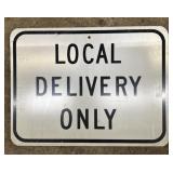 ALUMINUM STREET/ROAD SIGN-"LOCAL DELIVERY ONLY"