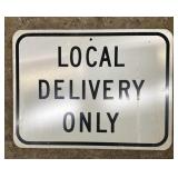 ALUMINUM STREET/ROAD SIGN-"LOCAL DELIVERY ONLY"