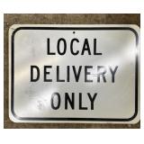 ALUMINUM STREET/ROAD SIGN-"LOCAL DELIVERY ONLY"