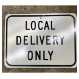 ALUMINUM STREET/ROAD SIGN-"LOCAL DELIVERY ONLY"