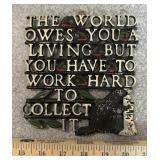 METAL DECOR ITEM-WORK HARD TO COLLECT