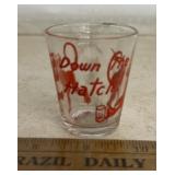 SHOT GLASS-"DOWN THE HATCH"