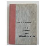 HARD COVER BOOK-TV/RADIO/RECORD PLAYER REPAIR