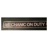 METAL SIGN-"MECHANIC ON DUTY"-APPROX. 15ï¿½x3ï¿½